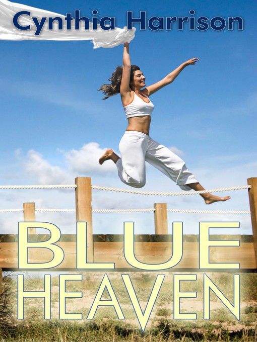 Title details for Blue Heaven by Cynthia Harrison - Available